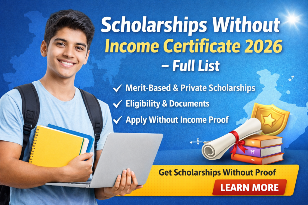 Scholarships Without Income Certificate 2026 