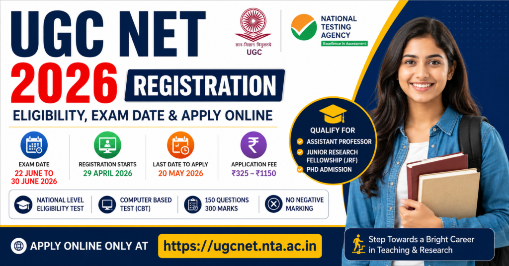 UGC NET 2026 Registration – Eligibility, Exam Date & Apply Online